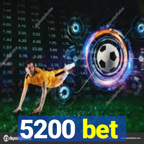 5200 bet